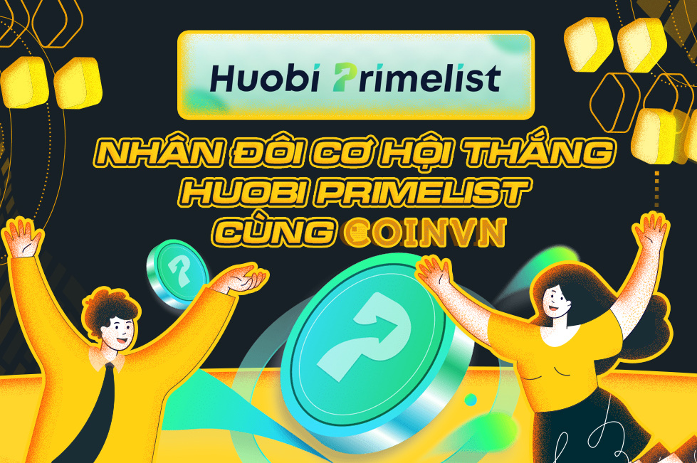 Nhan doi co hoi thang Huobi Primelist cung Coinvn - anh 1
