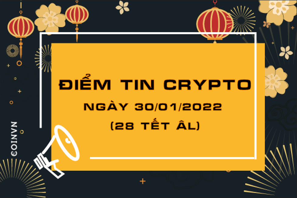 Diem tin crypto Coinvn – Ngay 30/01/2022 (28 Tet) - anh 1