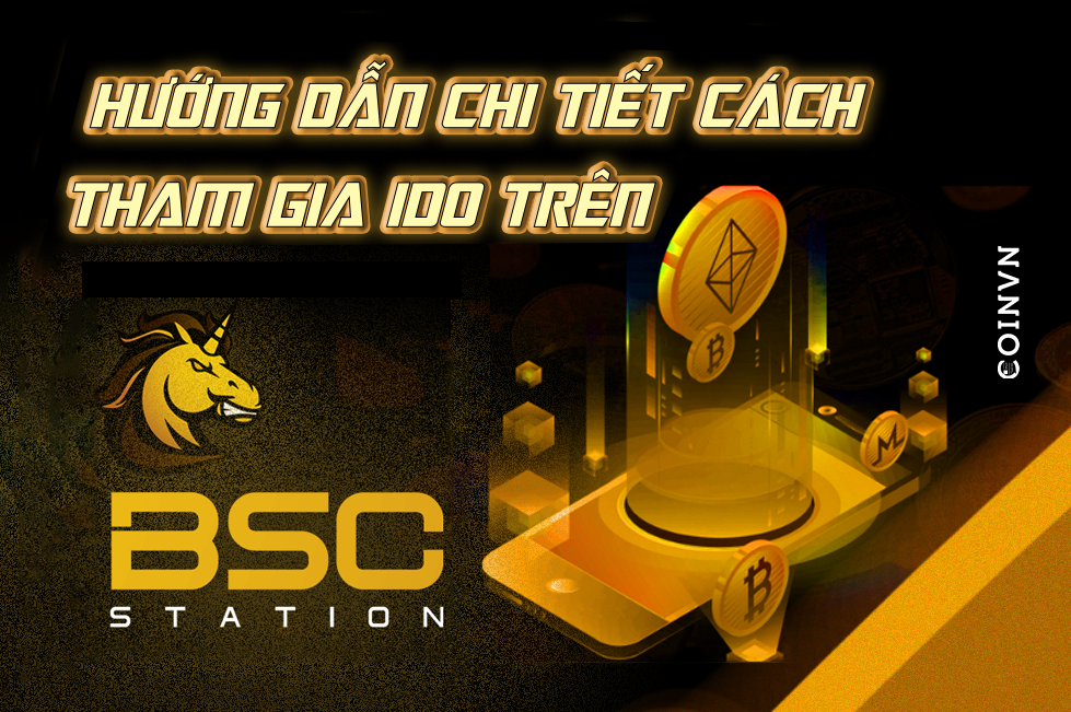 BSCStation (BSCS) la gi? Huong dan chi tiet cach tham gia IDO tren BSCS - anh 1