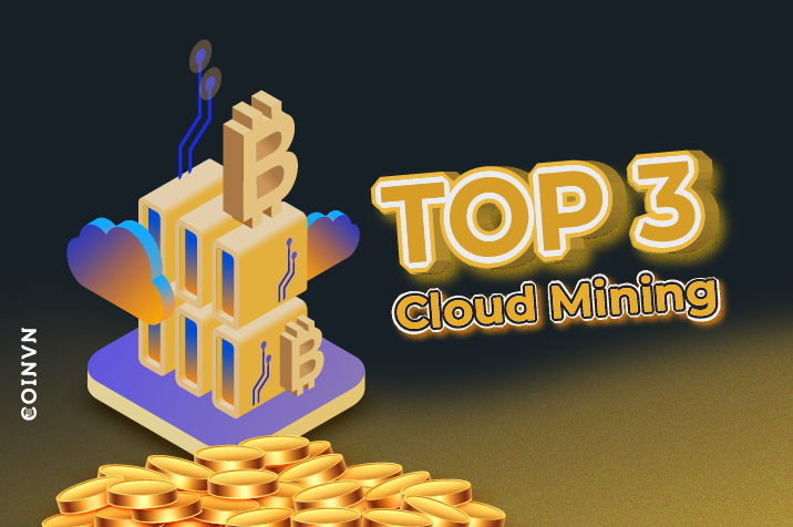Top 3 Cloud Mining uy tin nhat hien nay 2022 - anh 1