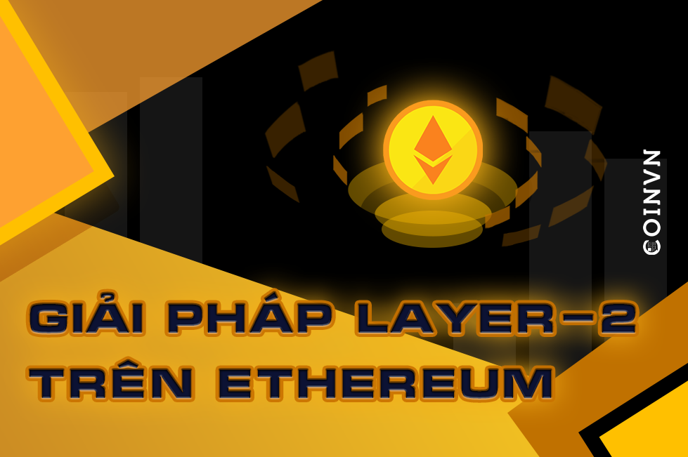 Giai thich cac giai phap mo rong Layer-2 tren Ethereum - anh 1