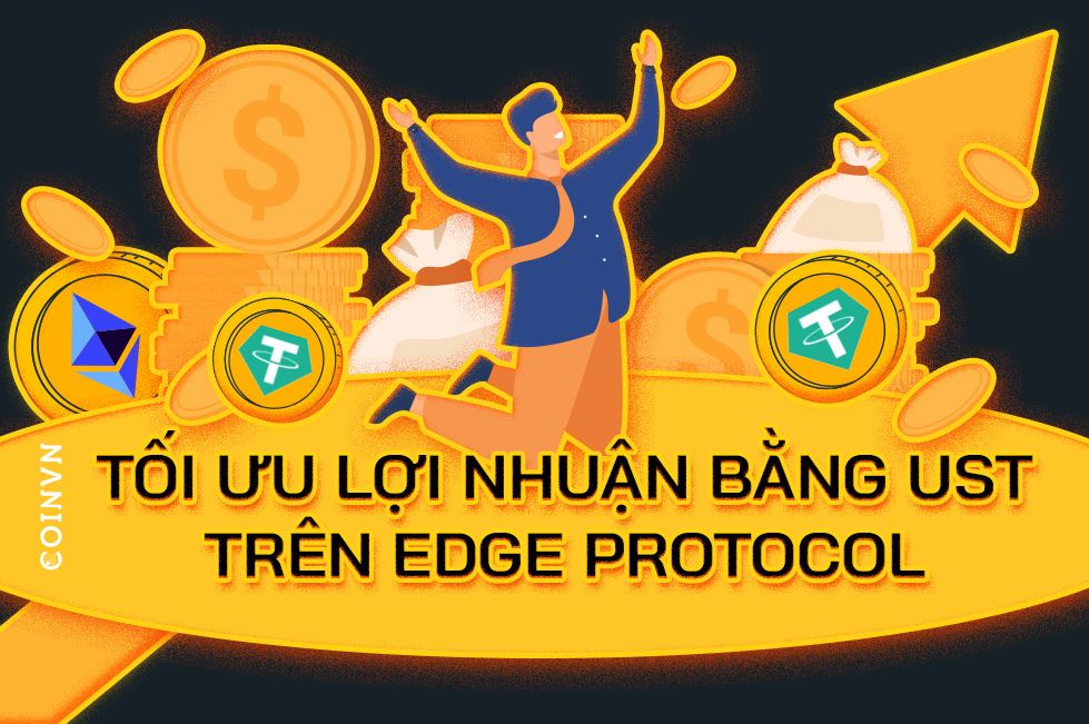 Cach tao loi nhuan len den 67% tu stablecoin UST tren Edge Protocol - anh 1