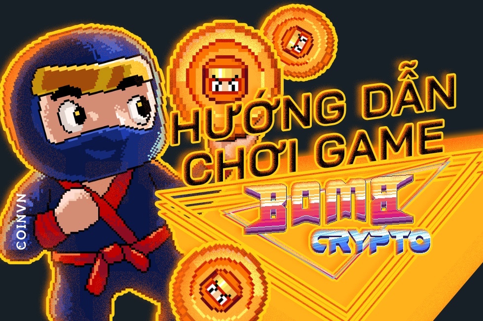 Huong dan choi game Bomb Crypto cho nguoi moi - anh 1