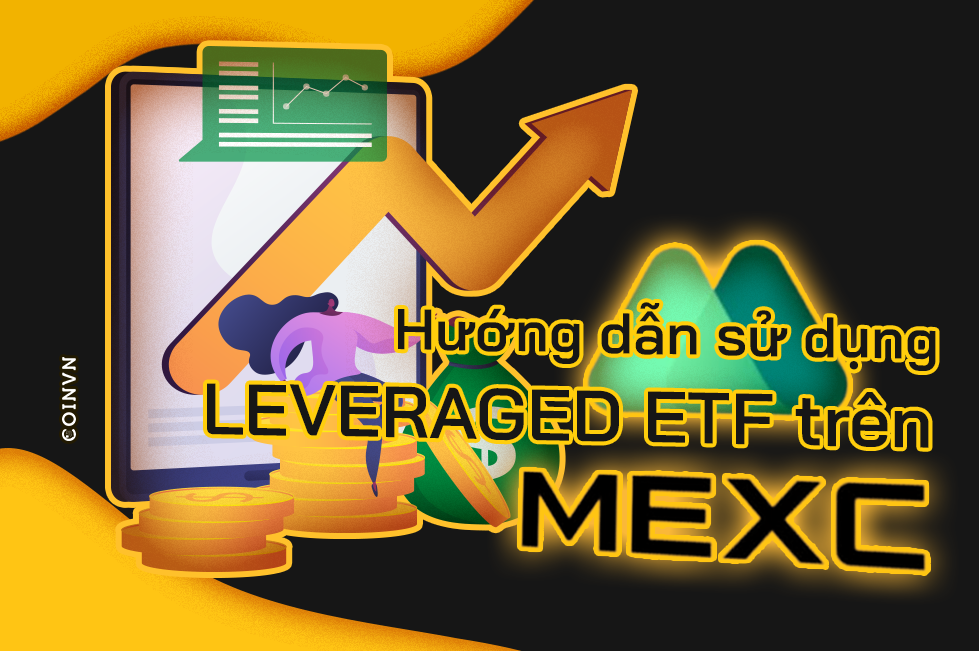 Huong dan su dung Leveraged ETF tren san MEXC - anh 1