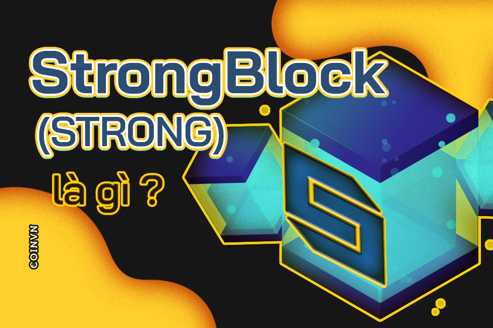 StrongBlock (STRONG) la gi va no hoat dong nhu the nao? - anh 1
