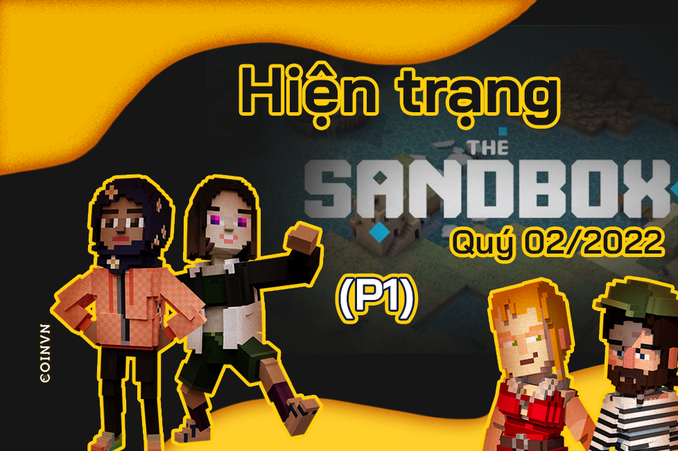 Tinh hinh phat trien cua The Sandbox Quy 2 nam 2022 (Phan 1) - anh 1