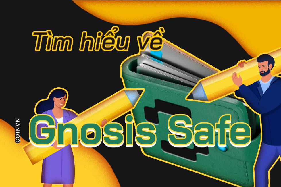 Gnosis Safe (SAFE) la gi? Tam quan trong cua Multi-Sig - anh 1