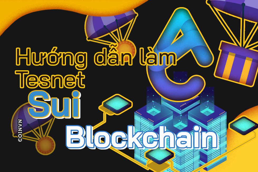 Huong dan lam Testnet cac du an noi bat tren blockchain Sui  - anh 1