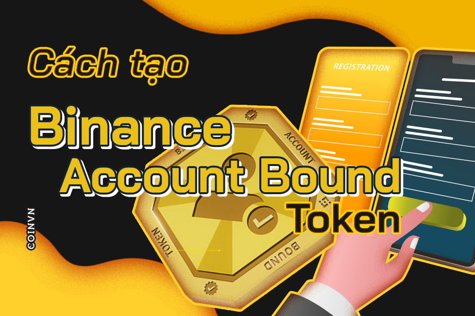 Huong dan cach tao Binance Account Bound (BAB) Token - anh 1