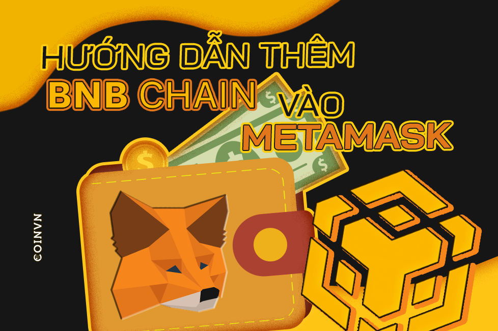 Huong dan them mang BNB Chain vao MetaMask - anh 1
