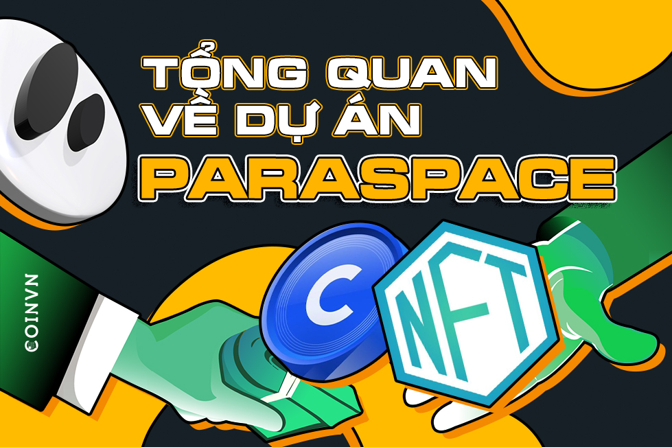 Tong quan ve du an ParaSpace – nen tang Lending Protocol dang chu y - anh 1