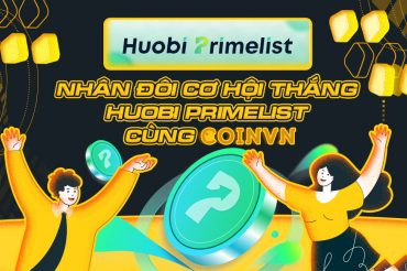 Nhan doi co hoi thang Huobi Primelist cung Coinvn - anh 1