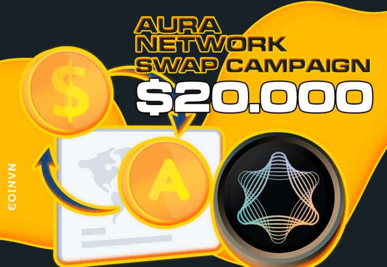 Aura Network khoi dong cuoc thi “Swap Campaign” voi giai thuong 20.000 USD - anh 1