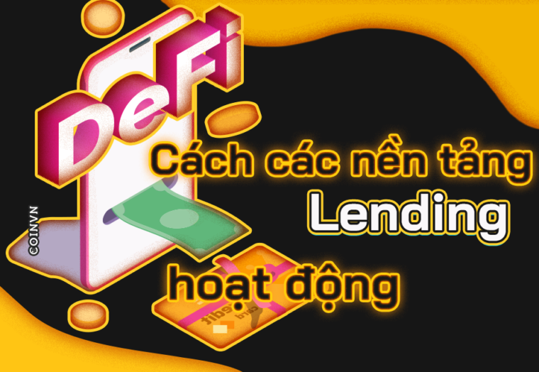 Cach cac nen tang DeFi Lending & Borrowing hoat dong - anh 1