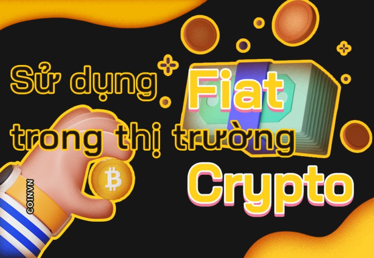 Nhung cach su dung Fiat trong the gioi Crypto - anh 1
