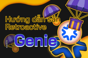 Huong dan trai nghiem nen tang Genie de co the nhan Retroactive - anh 1