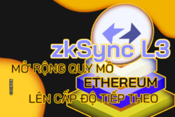zkSync Layer 3: Giai phap mo rong quy mo Ethereum len cap do tiep theo - anh 1
