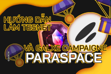 Huong dan thuc hien testnet va Galxe Campaign cua du an ParaSpace - anh 1