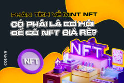Phan tich ve Mint NFT: Co phai la cach de so huu NFT gia re? - anh 1