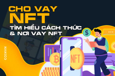 Tim hieu cach thuc va noi ban co the cho vay NFT - anh 1
